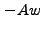 $ -Aw$