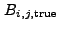 $ B_{i,j,{\rm true}}$