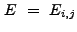 $ E~=~E_{i,j}$