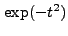 $ \exp(-t^2)$