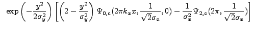 $\displaystyle ~\exp\left(-\frac{y^2}{2\sigma_{y}^2}\right) \left[ \left(2 - \fr...
...ac{1}{\sigma_{x}^2} \Psi_{\rm 2,c}(2{\pi},\frac{1}{\sqrt{2}\sigma_{x}}) \right]$