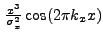 $ \frac{x^3}{\sigma_{x}^2}\cos(2{\pi}k_{x}x)$