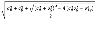 $\displaystyle \sqrt{\frac{\sigma_x^2+\sigma_y^2
+\sqrt{\left(\sigma_x^2+\sigma_y^2\right)^2
-4 \left(\sigma_x^2 \sigma_y^2 - \sigma_{xy}^4
\right)
}}{2}}$