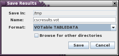 Save results to cscresults.vot in VOTable Format
