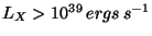 $L_X >10^{39}\,ergs\,s^{-1}$