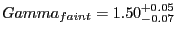 $Gamma_{faint}=1.50^{+0.05}_{-0.07}$